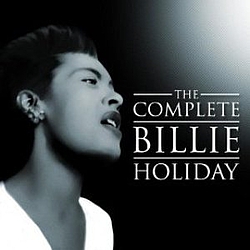 Billie Holiday - The Complete Billie Holiday альбом