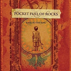 Pocket Full Of Rocks - Song to the King альбом