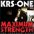 Krs-One - Maximum Strength 2008 album