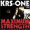 Krs-One - Maximum Strength 2008 альбом