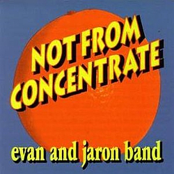 Evan And Jaron - Not From Concentrate album