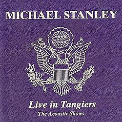 Michael Stanley - Live in Tangiers альбом