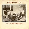 Adrenalin O.D. - Let&#039;s Barbeque альбом