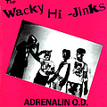 Adrenalin O.D. - The Wacky Hijinks of.../Humungousfungusamongus album