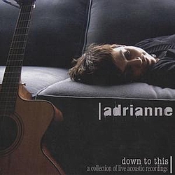 Adrianne - Down to This album