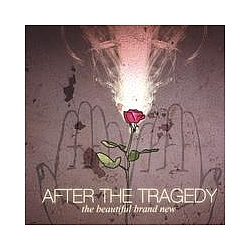 After The Tragedy - The Beautiful Brand New album