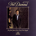 Neil Diamond - I&#039;m Glad You&#039;re Here With Me Tonight альбом