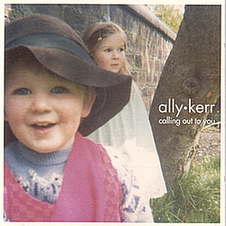Ally Kerr - Calling Out to You album