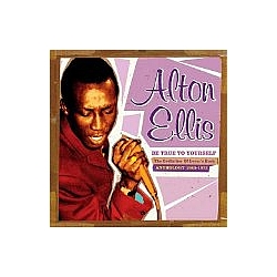 Alton Ellis - Be True to Yourself: Anthology 1965-1973 album