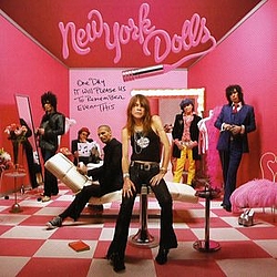 New York Dolls - One Day It Will Please Us To Remember Even This album