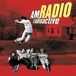 AM Radio - Radioactive альбом