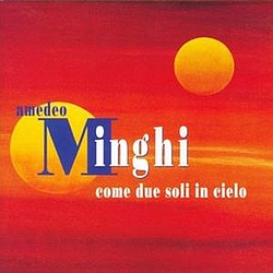 Amedeo Minghi - Come Due Soli In Cielo альбом