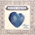 American Aquarium - Antique Hearts album