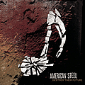 American Steel - Destroy Their Future album