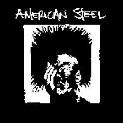 American Steel - American Steel альбом