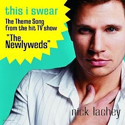 Nick Lachey - This I Swear альбом