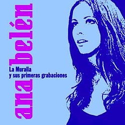 Ana Belén - La Muralla. Sus Primeras Grabaciones альбом