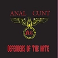 Anal Cunt - Defenders of the Hate 2007 альбом
