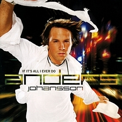 Anders Johansson - If It&#039;s All I Ever Do album