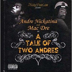 Andre Nickatina And Mac Dre - A Tale Of Two Andres album