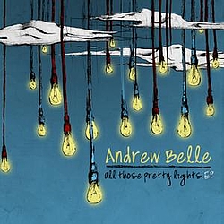 Andrew Belle - All Those Pretty Lights - EP album