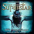Andrew Lloyd Webber - Jesus Christ Superstar Highlights альбом