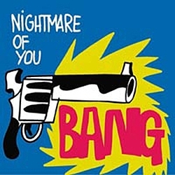 Nightmare Of You - Bang album