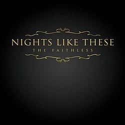 Nights Like These - The Faithless альбом