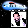 Andy Montañez - Serie Millennium альбом