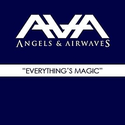 Angels And Airwaves - Everything&#039;s Magic album