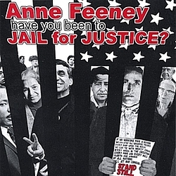 Anne Feeney - Have You Been to Jail for Justice? album