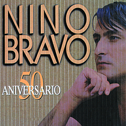Nino Bravo - Nino Bravo 50 Aniversario альбом