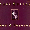 Anne Murray - Now &amp; Forever (disc 1) альбом