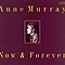 Anne Murray - Now &amp; Forever (disc 1) альбом