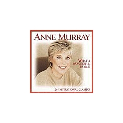 Anne Murray - What a Wonderful World: 26 Inspirational Classics album