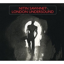 Nitin Sawhney - London Undersound album