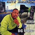Ant Banks - Big Thangs album