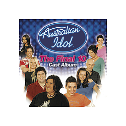 Anthony Callea - Australian Idol - The Final 10 Cast Album альбом