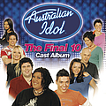Anthony Callea - Australian Idol - The Final 10 Cast Album album