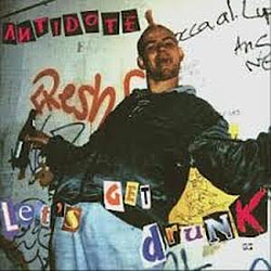 Antidote - Let&#039;s Get Drunk альбом