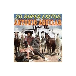 Antonio Aguilar - 26 Super Exitos альбом