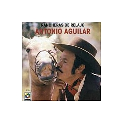 Antonio Aguilar - Rancheras De Relajo альбом