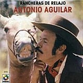 Antonio Aguilar - Rancheras De Relajo album
