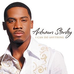 Antwaun Stanley - I Can Do Anything альбом