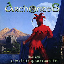 Archontes - Book One  The Child of Two Worlds альбом