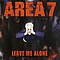Area 7 - Leave Me Alone альбом
