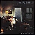 Arena - Immortal? album