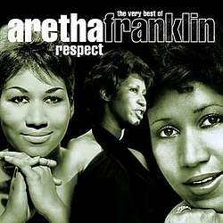 Aretha Franklin - Respect - The Very Best Of Aretha Franklin альбом