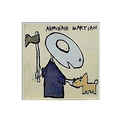 Armchair Martian - Monsters Always Scream album