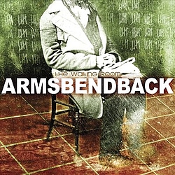 Armsbendback - The Waiting Room album